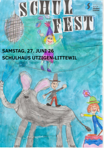 Schulfest Primarschule Utzigen-Littewil